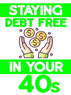 cover image of Staying Debt-Free in Your 40s